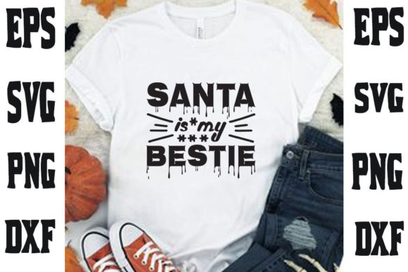Christmas Quote Design: Santa Is My Bestie