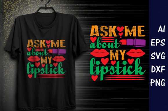 Makeup Quote Design Ask Me About My Lipstick Review