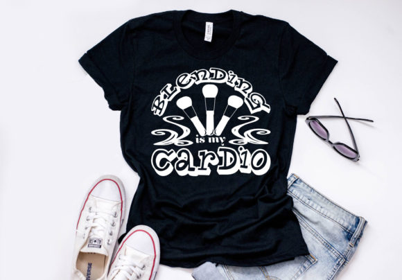 Makeup Quote Design Blending is My Cardio Graphics for T-Shirt Designs