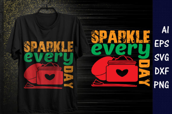 Makeup Quote Design Sparkle Every Day Graphics for T-Shirt Designs