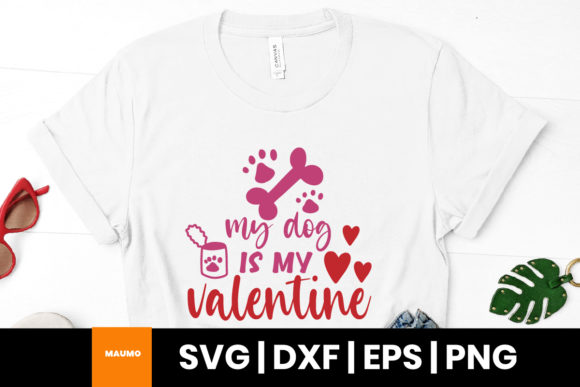 My Dog is My Valentine Svg Quote for Print Templates and Graphics