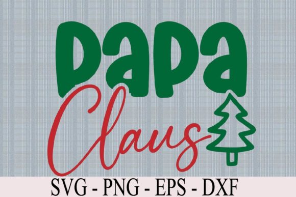 Papa Claus Christmas Svg Quote for Graphic Templates