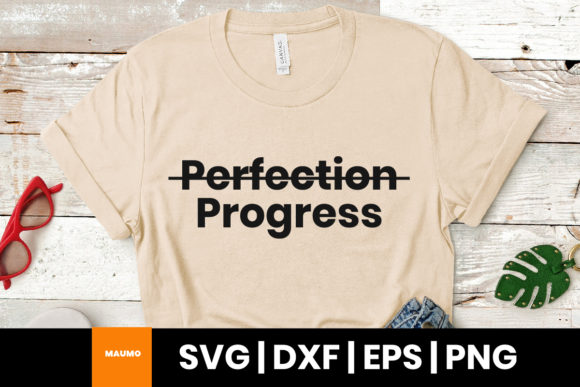Progress Not Perfection SVG Quote for Graphics and Print Templates