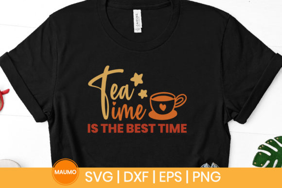 Tea Time Svg Quote for Print Templates and Graphics